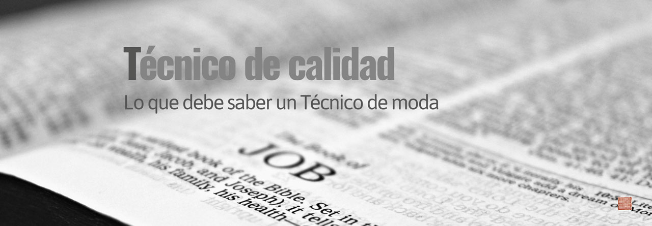 Lo que debe saber un Técnico de Calidad de moda