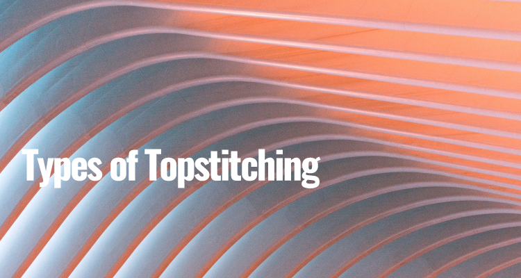 Types of Topstitching