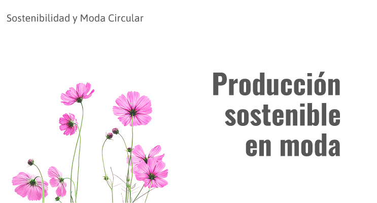 Producción sostenible en moda